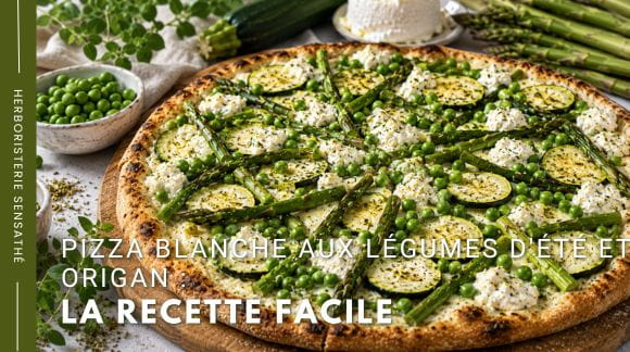 Recette pizza blanche aux légumes d'été et origan  la recette facile - Herboristerie Sensathé